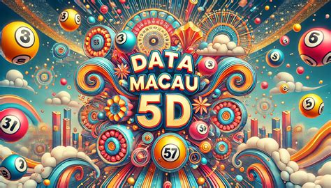data macau 5d 2024|Data Macau 5D Terbaru 2024: Paling Akurat!.